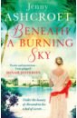 Ashcroft Jenny Beneath a Burning Sky harris tessa beneath a starless sky