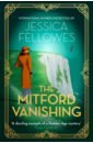 Fellowes Jessica The Mitford Vanishing mitford nancy love in a cold climate