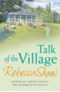 Shaw Rebecca Talk Of The Village shaw rebecca a village in jeopardy