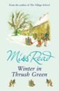 Miss Read Winter in Thrush Green lucas rachael the village green bookshop