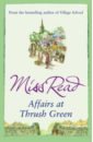 Miss Read Affairs at Thrush Green miss read summer at fairacre