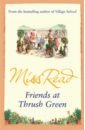 miss read gossip from thrush green Miss Read Friends at Thrush Green