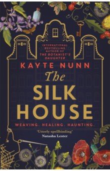 Nunn Kayte - The Silk House