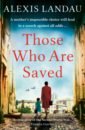 Landau Alexis Those Who Are Saved victoria hislop those who are loved
