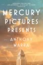 Marra Anthony Mercury Pictures Presents
