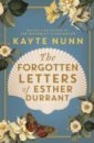 Nunn Kayte The Forgotten Letters of Esther Durrant gilbert elizabeth committed a love story