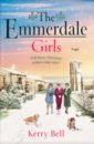 Bell Kerry The Emmerdale Girls holmes jenny the air raid girls wartime brides