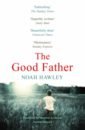 Hawley Noah The Good Father bloom paul the sweet spot suffering pleasure and the key to a good life