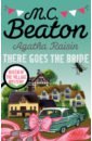 Beaton M.C. Agatha Raisin. There Goes The Bride smith james not a life coach