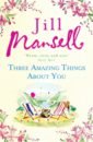 Mansell Jill Three Amazing Things About You
