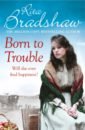 Bradshaw Rita Born to Trouble bradshaw rita beneath a frosty moon