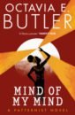 Butler Octavia E. Mind of My Mind butler octavia e adulthood rites