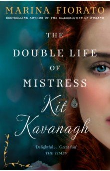 Fiorato Marina - The Double Life of Mistress Kit Kavanagh