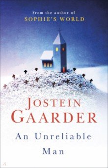 Gaarder Jostein - An Unreliable Man