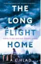Hlad A.L. The Long Flight Home hlad a l the long flight home