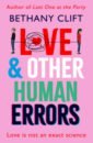 цена Clift Bethany Love And Other Human Errors
