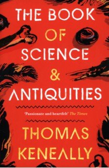 Keneally Thomas - The Book of Science and Antiquities