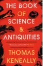 Keneally Thomas The Book of Science and Antiquities keneally meg keneally tom the unmourned
