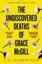 цена Robertson C. S. The Undiscovered Deaths of Grace McGill