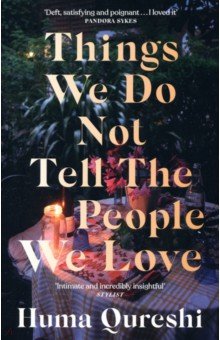 Things We Do Not Tell the People We Love