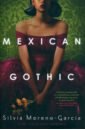 Moreno-Garcia Silvia Mexican Gothic