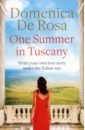 De Rosa Domenica One Summer in Tuscany a s holiday retreat