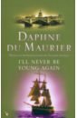 Du Maurier Daphne I'll Never Be Young Again russo richard bridge of sighs