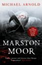 Arnold Michael Marston Moor the battle of five armies битва пяти воинств