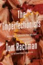Rachman Tom The Imperfectionists rachman tom the italian teacher