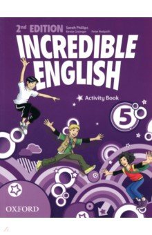 Phillips Sarah, Grainger Kirstie, Redpath Peter - Incredible English. Level 5. Second Edition. Activity Book