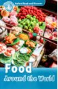 Обложка Oxford Read and Discover. Level 6. Food Around the World Audio Pack