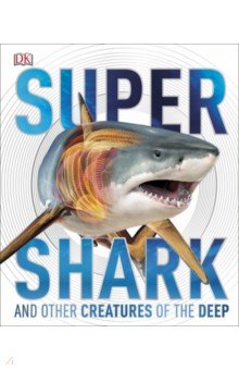 Harvey Derek - Super Shark and Other Creatures of the Deep