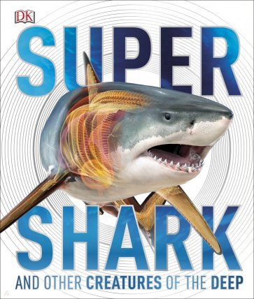 Super Shark and Other Creatures of the Deep