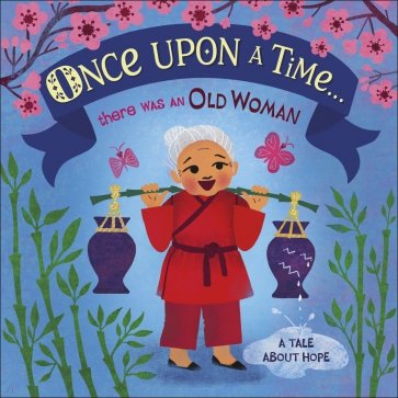 Once Upon A Time... there was an Old Woman