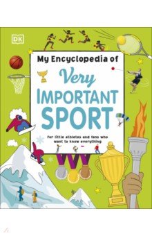 My Encyclopedia of Very Important Sport Dorling Kindersley