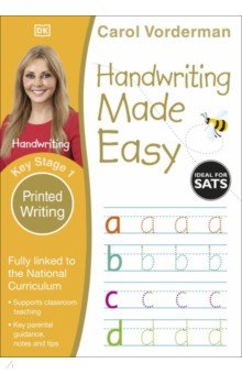 Handwriting Made Easy. Ages 5-7. Key Stage 1. Printed Writing
