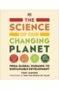 Juniper Tony The Science of our Changing Planet. From Global Warming to Sustainable Development juniper t schuckburgh e climate change level 3
