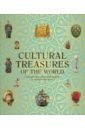 Cultural Treasures of the World. From the Relics of Ancient Empires to Modern-Day Icons gage john colour and meaning art science and symbolism