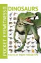 Dinosaurs. Facts at Your Fingertips barker chris naish darren what s where on earth dinosaurs and other prehistoric life