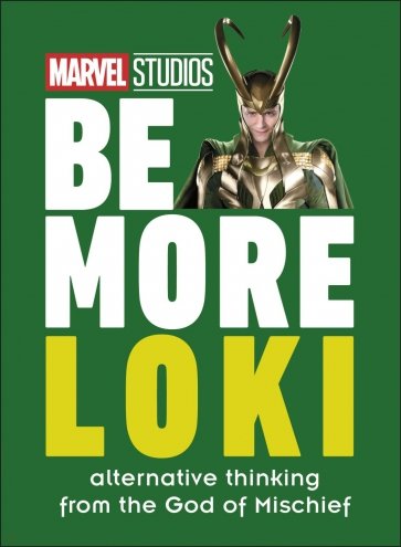 Marvel Studios Be More Loki. Alternative Thinking From the God of Mischief