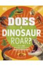 Does a Dinosaur Roar? hibbert clare the amazing book of dinosaurs