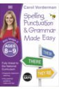 цена Vorderman Carol Spelling, Punctuation & Grammar Made Easy. Ages 8-9. Key Stage 2