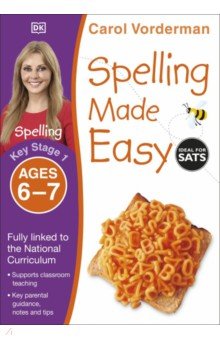 

Spelling Made Easy. Ages 6-7. Key Stage 1