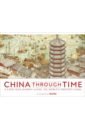 China Through Time. A 2,500 Year Journey along the World's Greatest Canal chrisp peter adams simon children s illustrated history atlas