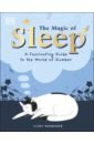 Woodgate Vicky The Magic of Sleep. . . and the Science of Dreams bates h e how sleep the brave