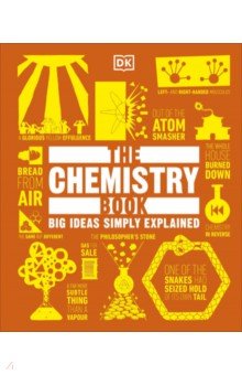 The Chemistry Book. Big Ideas Simply Explained