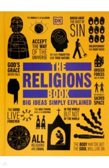 The Religions Book. Big Ideas Simply Explained Dorling Kindersley