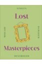 Lost Masterpieces masterpieces of western art