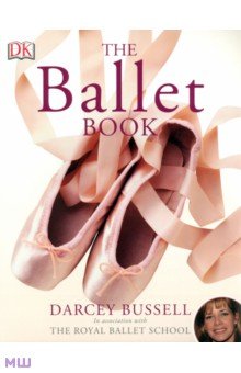The Ballet Book Dorling Kindersley