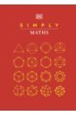 Simply Maths super simple maths the ultimate bitesize study guide